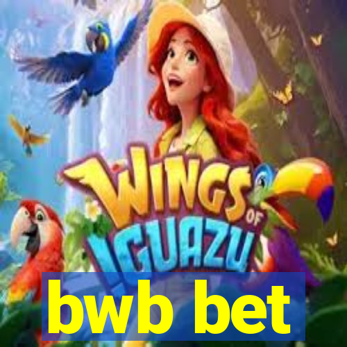 bwb bet